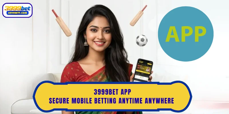 3999Bet App - Secure Mobile Betting Anytime Anywhere