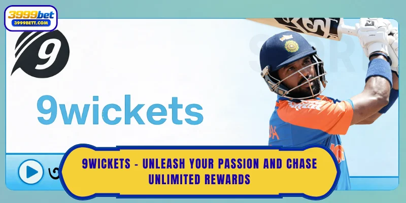 9Wickets – Unleash Your Passion and Chase Unlimited Rewards